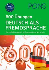 PONS 600 &Uuml;bungen Deutsch als Fremdsprache