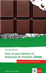 Avec un peu d'amour et beaucoup de chocolat: L'&eacute;colo