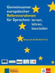 Gemeinsamer europ&auml;ischer Referenzrahmen f&uuml;r Sprachen: lernen, lehren, beurteilen