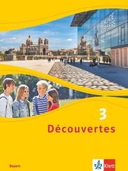 D&eacute;couvertes. Ausgabe f&uuml;r Bayern ab 2017 -&nbsp;8. Klasse, Sch&uuml;lerbuch.Bd.3