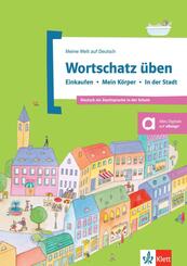 Wortschatz &uuml;ben: Einkaufen - Mein K&ouml;rper - In der Stadt