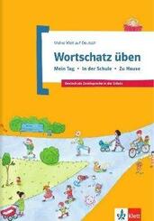 Wortschatz &uuml;ben: Mein Tag - In der Schule - Zu Hause