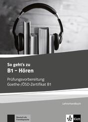 So geht's noch besser zu B1 - H&ouml;ren. Lehrerhandbuch
