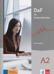 DaF im Unternehmen A2. Lehrerhandbuch