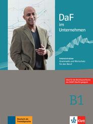 DaF im Unternehmen B1 Intensivtrainer Grammatik und Wortschatz f&uuml;r den Beruf