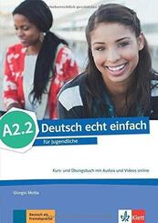 Deutsch echt einfach A2.2 - Kurs- und &Uuml;bungsbuch mit Audios und Videos online
