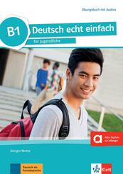 Deutsch echt einfach B1. &Uuml;bungsbuch mit Audios online