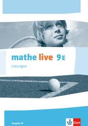 mathe live 9E. Ausgabe W. L&ouml;sungen Klasse 9 (E-Kurs)