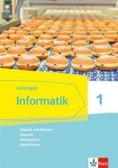 Informatik 1 (Objekte und Klassen, Internet, Datenschutz, Algorithmen).L&ouml;sungen Klassen 6/7. Ausgabe Bayern