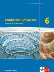 Lambacher Schweizer Mathematik 6. Ausgabe Schleswig-Holstein