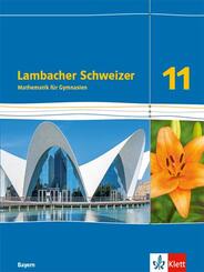 Lambacher Schweizer Mathematik 11. Ausgabe Bayern