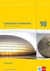 Lambacher Schweizer Mathematik 10. Ausgabe Baden-W&uuml;rttemberg