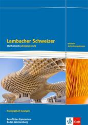 Lambacher Schweizer Mathematik Berufliches Gymnasium Analysis. Erh&ouml;htes Anforderungsniveau, Ausgabe Baden-W&uuml;rttemberg