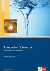 Lambacher Schweizer Mathematik Leistungskurs. Ausgabe Rheinland-Pfalz, m. 1 CD-ROM