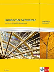Lambacher Schweizer Mathematik Qualifikationsphase Analytische Geometrie. Sch&uuml;lerbuch Ausgabe Hessen ab 2016