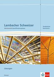 Lambacher Schweizer Mathematik Qualifikationsphase Analytische Geometrie. L&ouml;sungen