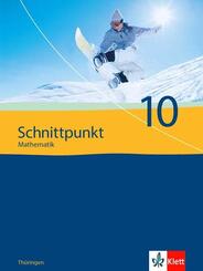 Schnittpunkt Mathematik 10. Ausgabe Th&uuml;ringen