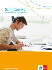 Schnittpunkt. Mathematik f&uuml;r die Berufsfachschule Baden-W&uuml;rttemberg - Sch&uuml;lerbuch