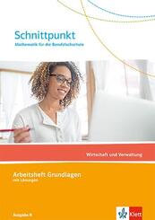 Schnittpunkt Mathematik f&uuml;r die Berufsfachschule. Wirtschaft und Verwaltung. Ausgabe N