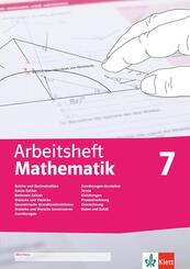 Arbeitsheft Mathematik 7. Br&uuml;che, Dezimalzahlen, Terme, Gleichungen, Zuordnungen, Prozent- und Zinsrechnung, Dreiecke, Vierecke, Daten, Zufall