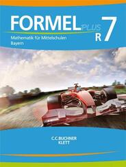 Formel PLUS 7 R. Sch&uuml;lerbuch Klasse 7 (Kurs R). Ausgabe Bayern Mittelschule ab 2017
