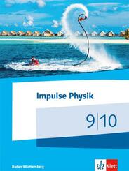Impulse Physik 9/10. Sch&uuml;lerbuch Klassen 9/10. Ausgabe Baden-W&uuml;rttemberg