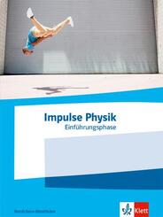 Impulse Physik Oberstufe Einf&uuml;hrungsphase. Schulbuch Klasse 10 (G8) / Klasse 11 (G9). Ausgabe Nordrhein-Westfalen