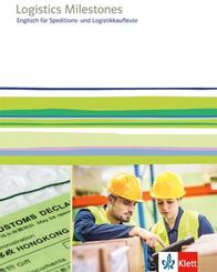Logistics Milestones. Englisch f&uuml;r Speditions- und Logistikkaufleute