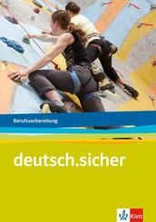 deutsch.sicher. F&uuml;r die Berufsvorbereitung