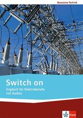 Switch on. Englisch f&uuml;r Elektroberufe, m. 1 Beilage