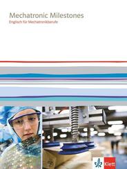 Mechatronic Milestones. Englisch f&uuml;r Mechatronikberufe