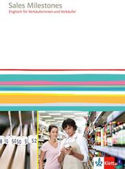 Sales Milestones. Englisch f&uuml;r Verk&auml;uferinnen und Verk&auml;ufer, m. 1 Beilage