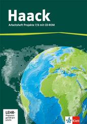 Der Haack Weltatlas f&uuml;r Sekundarstufe 1. Arbeitsheft Projekte 7/8 mit &Uuml;bungssoftware