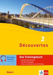 D&eacute;couvertes 2 Bayern (ab 2017) - Das Trainingsbuch zum Schulbuch 2. Lernjahr.Bd.2