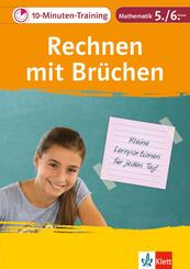 Klett 10-Minuten-Training Mathematik Rechnen mit Br&uuml;chen 5./6. Klasse