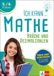 Klett Ich kann Mathe - Br&uuml;che und Dezimalzahlen 5./6. Klasse