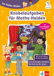 Klett Die Mathe-Helden: Knobelaufgaben f&uuml;r Mathe-Helden 1. Klasse