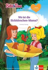 Bibi & Tina: Wo ist die Eichh&ouml;rnchen-Mama?