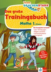 Klett Team Drachenstark: Das gro&szlig;e Trainingsbuch Mathe 1. Klasse