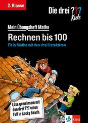 Die drei ??? Kids: Mein &Uuml;bungsheft Mathe 2. Klasse - Rechnen bis 100