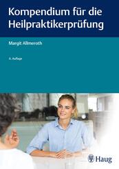 Kompendium f&uuml;r die Heilpraktiker-Pr&uuml;fung