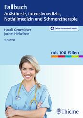 Fallbuch An&auml;sthesie, Intensivmedizin und Notfallmedizin