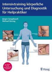 Intensivtraining k&ouml;rperliche Untersuchung und Diagnostik f&uuml;r Heilpraktiker