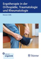 Ergotherapie in Orthop&auml;die, Traumatologie und Rheumatologie