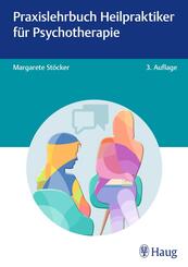 Praxislehrbuch Heilpraktiker f&uuml;r Psychotherapie