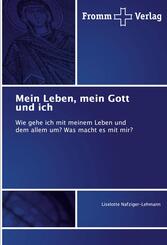 Mein Leben, mein Gott und ich