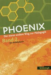 PHOENIX 2 - Der etwas andere Weg zur P&auml;dagogik 2. Neubearbeitung