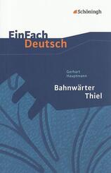 Gerhart Hauptmann: Bahnw&auml;rter Thiel