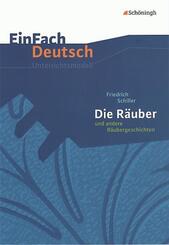 Friedrich Schiller: Die R&auml;uber und andere R&auml;ubergeschichten