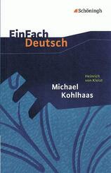 Heinrich von Kleist: Michael Kohlhaas Aus einer alten Chronik.